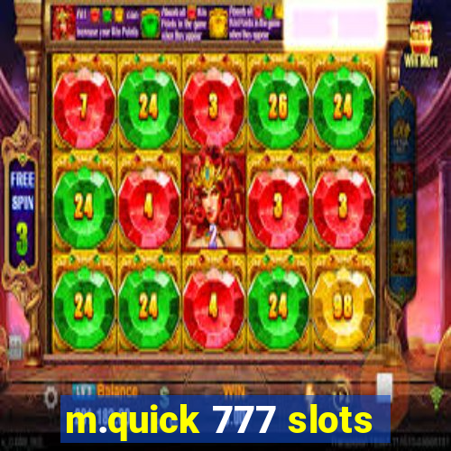 m.quick 777 slots